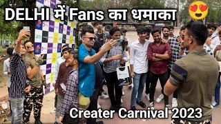 Delhi me fans Ks dhamaka || Creater carnival 2023 Special vlog