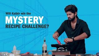 Kathir's Mystery Recipe Challenge  | Cookd