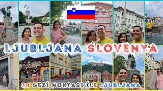 Ljubljana Gezi Rehberi | Ljubljana (Lübliyana) Slovenya Gezilecek Yerler | Ayrıntılı Gezi Programı