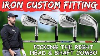 Full Iron Custom Fitting - Picking The Right Head & Shaft Combo