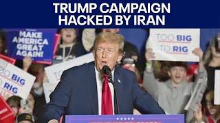 Trump campaign says it was hacked by Iran | FOX 7 Austin