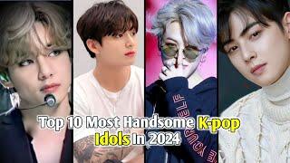 Top 10 Most Handsome K-pop Idols In 2024 || Know With Monik
