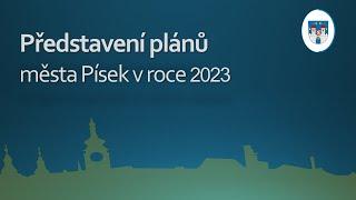 Představení plánů města Písek v roce 2023.