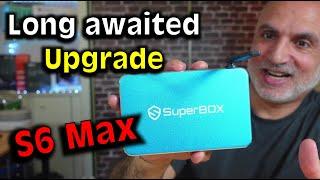 SuperBox S6 Max: The Ultimate Upgrade