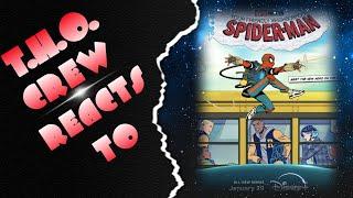 T.H.O. Crew Reacts to Marvel Animation’s Your Friendly Neighborhood Spider Man