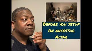 Before You Setup An Ancestor Altar