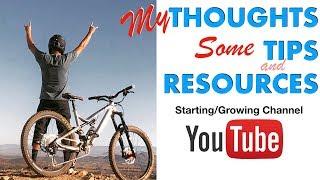 Starting Your Youtube Channel | MY Thoughts, Tips and Resources