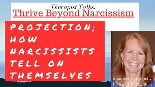 Projection; How Narcissists Tell on Themselves!