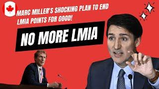 Marc Miller's Shocking Plan to END LMIA Points for GOOD! | No More LMIA