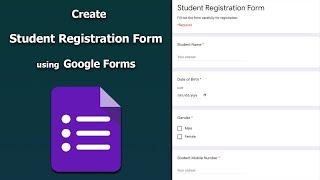 How to create a student registration form using Google Forms