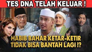 Tes DNA Telah Keluar, Habib Bahar Bin Smith Panik Tidak Bisa Bantah Lagi !?