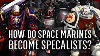 Every Space Marine Specialist EXPLAINED By An Australian | Warhammer 40k Lore