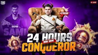 24 Hours Conqueror ? | Pubg Mobile Live | How Sami Live