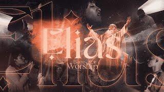 ELIAS - BLAZE WORSHIP