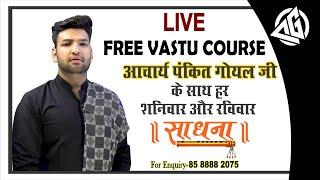 Free Vastu Course Program by Acharaya Pankit Goyal Ji | Sadhna TV