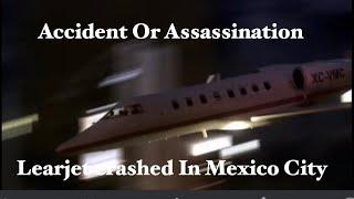 Mayhem Over Mexico City | 2008 Government Learjet Crash