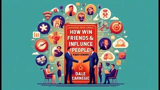 Mastering Social Skills ! How To Win Friends And Influence People By Dale Carnegie ! Book Summary