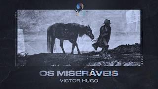 Victor Hugo é chato? | Os Miseráveis (Victo Hugo)