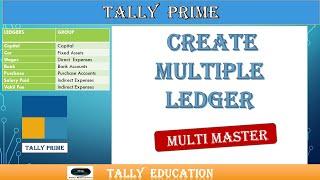 What is Multiple ledger creation in tally prime | Multiple ledger creation in Tally Prime.
