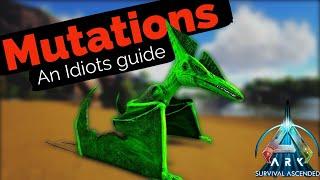 An Idiots Guide To Mutations In Ark!