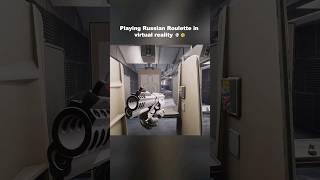 Playing russian roulette in VR  #vr #gaming