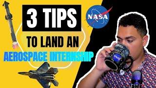 3 TIPS TO LAND AN AEROSPACE INTERNSHIP