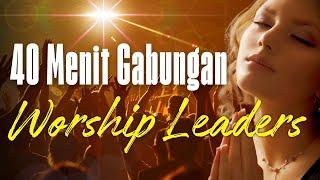 40 Menit Gabungan Worship Leaders