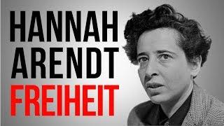 Hannah Arendt: Die Freiheit frei zu sein