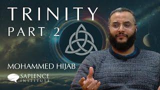 Trinity Series - Part 2 | Mohammed Hijab