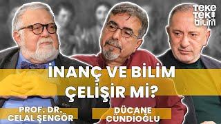 İnanç ve bilim çelişir mi? / Prof. Dr. Celal Şengör & Dücane Cündioğlu - Teke Tek Bilim