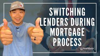 Can I Switch Mortgage Lenders Before Closing?