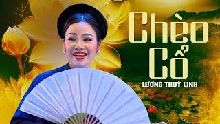 Chèo cổ Lương Thuỳ Linh - 14 làn điệu chèo cổ hay nhất qua giọng hát của cô bộ đội Thái Bình