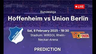 Hoffenheim VS Union Berlin | Germany Bundesliga Match Prediction