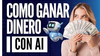 Como ganar dinero con IA (Curso completo GRATIS en 2024)