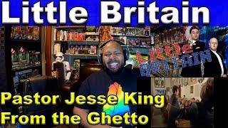 Little Britain - Pastor Jesse King, from the Ghetto Reaction