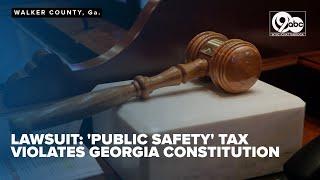 Residents claim Walker County's 'public safety' tax fee violates Georgia constitution