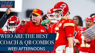 Who are the best head coach and quarterback combinations in the NFL? | WEEI Afternoons