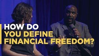 How do you define financial freedom?