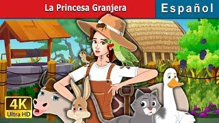 La Princesa Granjera | The Farmer Princess in Spanish | @SpanishFairyTales