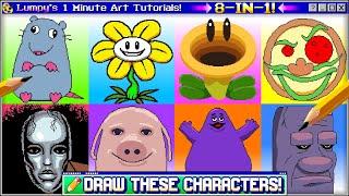 Lumpy's 1 MINUTE Art Tutorials! ️ Draw These Characters! (8-in-1 Compilation)
