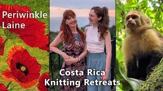 Knitting Retreats Costa Rica & Periwinkle Laine - Episode 152