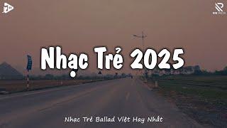 Nhạc Trẻ Ballad Việt Hay Nhất 2024 | Lk Nhạc Trẻ Mới Gây Nghiện | Nhạc Trẻ Lofi Chill Tiktok Buồn