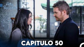 Alta Sociedad Capitulo 50 (Doblado en Español) FULL HD