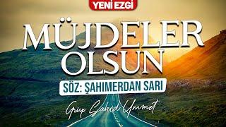 MÜJDELER OLSUN | GRUP ŞAHİD ÜMMET