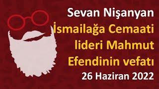 Sevan Nişanyan - İsmailağa Cemaati lideri Mahmut Efendinin vefatı