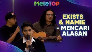 Exists & Namie - Mencari Alasan | MeleTOP | Hawa & Namie