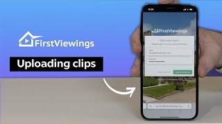 How to upload clips from a smartphone to First Viewings