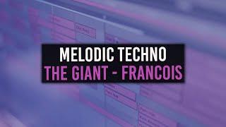 Melodic Techno Track - Francois "Giants" (Ableton Live, Massive, Template)