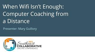 When Wifi Isn’t Enough: Computer Coaching from a Distance (CC)