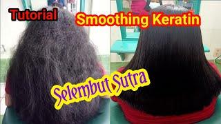 Tutorial Smoothing Keratin Selembut Sutra.@Agustina Sembiring.